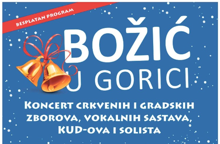 ['božić u gorici', 'božićne pjesme', 'koncert', 'pou']