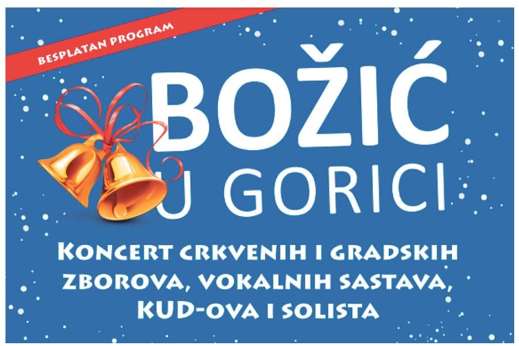 ['božić u gorici', 'božićne pjesme', 'koncert', 'pou']