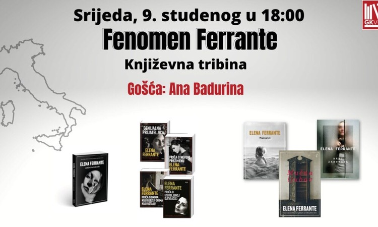 ['ana badurina', 'fenomen ferrante', 'Gradska knjižnica Velika Gorica']